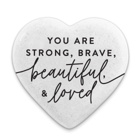 Heart Stone Strong Brave Beautiful