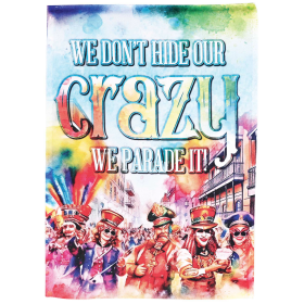 Flag We Dont Hide Our Crazy 30x44