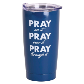 Tumbler Pray On It Over It Through It