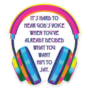 Sticker It Is Hard To Hear Gods Voice